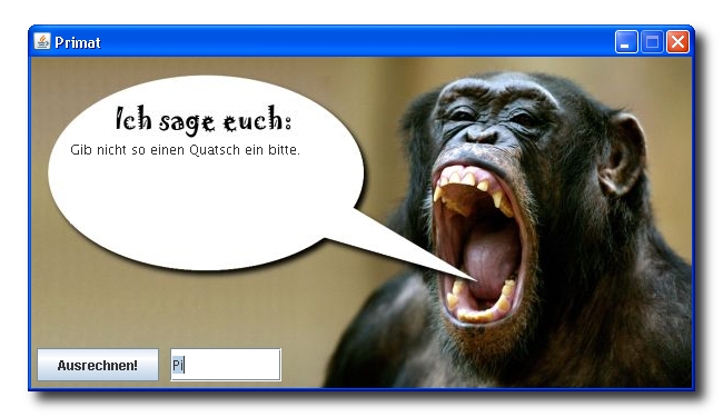 Der Primat in Aktion